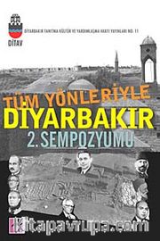 Tüm Yönleriyle Diyarbakır 2. Sempozyumu