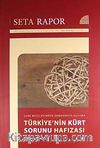 Türkiye'nin Kürt Sorunu Hafızası & Şark Meselesinden Demokratik Açılıma