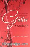Güller ve Dikenler & Çile ve Mihnetkeşlerin Müşterek Kaderi