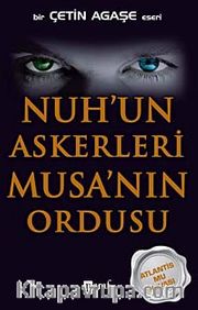 Nuh'un Askerleri Musa'nın Ordusu