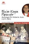 Bizim Köyün Papazıdır & Güneydoğulu Bir Keldani'nin Anıları (1975-1985)