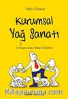 Kurumsal Yağ Sanatı & İş Yaşamından Mizahi Öyküler