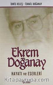 Ekrem Doğanay Hayatı ve Eserleri