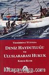 Yirmibirinci Yüzyılda Deniz Haydutluğu Ve Uluslararası Hukuk