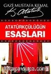 Atatürkçülüğün Esasları