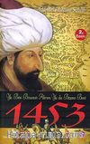 1453 & Ya Ben Bizans'ı Alırım Ya da Bizans Beni