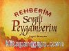 Rehberim Sevgili Peygamberim (sav)