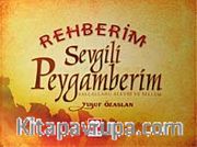 Rehberim Sevgili Peygamberim (sav)