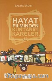 Hayat Filminden Kurtarıcı Kareler 1