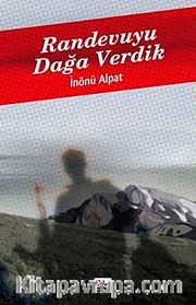 Randevuyu Dağa Verdik