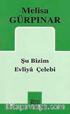 Şu Bizim Evliya Çelebi
