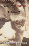 Jinenigariya Cegerxwin u Berhemen Wi