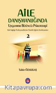 Aile Danışmanlığında Uygulamalı Bütüncül Psikoterapi 2