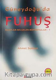 Güneydoğu'da Fuhuş <br /> Olaylar - Belgeler - Röportajlar -1