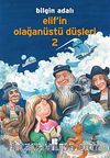 Elif'in Olağanüstü Düşleri 2