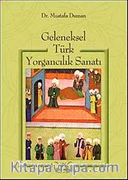 Geleneksel Türk Yorgancılık Sanatı