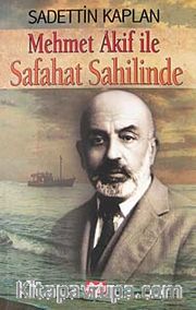 Mehmet Akif ile Safahat Sahilinde