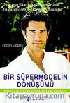 Bir Süper Modelin Dönüşümü