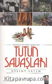 Tütün Savaşları <br /> Kaçakçılık ve Terör Sarmalında