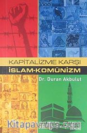 Kapitalizme Karşı İslam - Komünizm