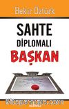 Sahte Diplomalı Başkan 