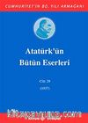 Atatürk'ün Bütün Eserleri Cilt: 29