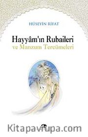 Hayyam'ın Rubaileri ve Manzum Tercümeleri