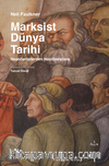 Marksist Dünya Tarihi & Neandertallerden Neoliberallere (Ciltli)