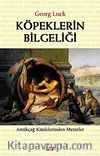 Köpeklerin Bilgeliği & Antikçağ Kiniklerinden Mektuplar