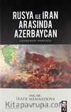 Rusya ile İran Arasında Azerbaycan & Lenkeran Hanlığı