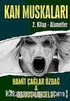 Kan Muskaları 2.Kitap - Alametler