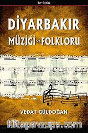 Diyarbakır Müziği ve Folkloru