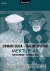 Mektuplar / Orhan Suda - Halim Spatar