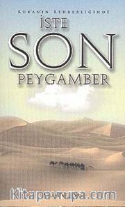 Kur'an'ın Rehberliğinde İşte Son Peygamber