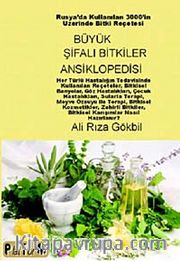 Büyük Şifalı Bitkiler Ansiklopedisi <br /> Rusya'da Kullanılan 3000'in Üzerinde Bitki Reçetesi