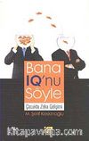 Bana IQ'nu Söyle & Çocukta Zeka Gelişimi