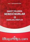 Davet Yolunda Nebevi Nurlar / Hadislerle Öğütler 2