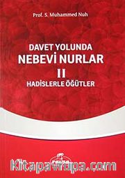 Davet Yolunda Nebevi Nurlar / Hadislerle Öğütler 2