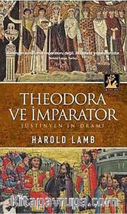 Theodora ve İmparator <br /> Jüstinyen'in Dramı