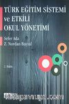 Türk Eğitim Sistemi ve Etkili Okul Yönetimi
