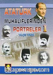 Atatürk Muhaliflerinden Portreler 1