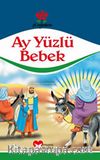 Ay Yüzlü Bebek / Gül Peygamberim Serisi