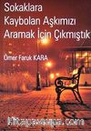 Sokaklara Kaybolan Aşkımızı Aramak İçin Çıkmıştık