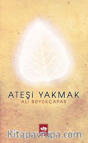Ateşi Yakmak
