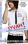 Eyvah! Babama Dönüşüyorum