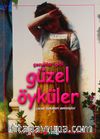 Çocuklar Gibi Güzel Öyküler