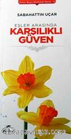 Eşler Arasında Karşılıklı Güven / Ömür Boyu Mutluluk Serisi-5