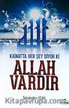 Kainatta Her Şey Diyor ki Allah Vardır