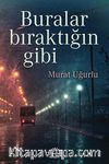 Buralar Bıraktığın Gibi