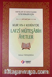 Kur'an-ı Kerim'de Lafzı Müteşabih Ayetler <br /> Hafızlar ve Hafız Olmak İsteyenler İçin